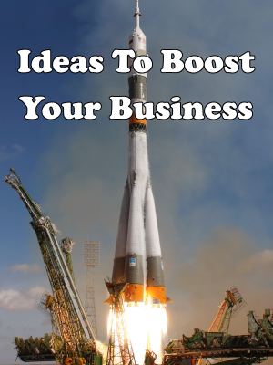 Ideas To Boost Your Business